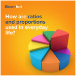 How are ratios and proportions used in everyday life?